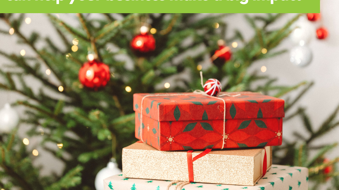 How Going Green Over The Christmas Rush Can Help Your Business Make A Big Impact
